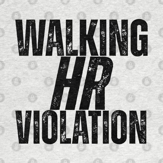 Walking HR Violation by ohyeahh
